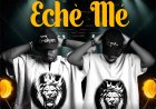 Rising Star Tublark features Meddy in new track, ‘Echè Mé